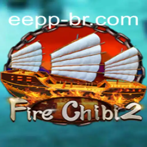 Exploring FireChibi2: The Exciting New Game and Its Connection with EEPP.COM Oficial 💯️ - O melhor cassino online do Brasil